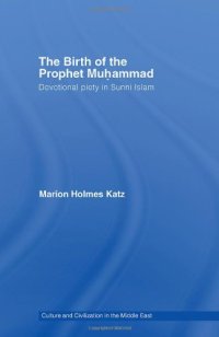 cover of the book The Birth of The Prophet Muhammad: Devotional Piety in Sunni Islam 