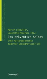 cover of the book Das präventive Selbst: Eine Kulturgeschichte moderner Gesundheitspolitik