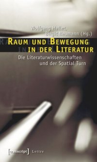 cover of the book Raum und Bewegung in der Literatur: Die Literaturwissenschaften und der Spatial Turn