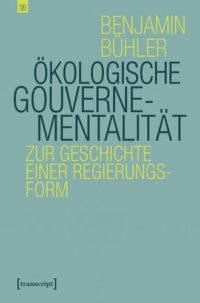 cover of the book Ökologische Gouvernementalität: Zur Geschichte einer Regierungsform