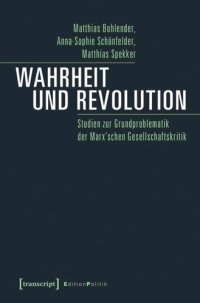 cover of the book Wahrheit und Revolution: Studien zur Grundproblematik der Marx'schen Gesellschaftskritik