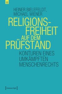 cover of the book Religionsfreiheit auf dem Prüfstand: Konturen eines umkämpften Menschenrechts