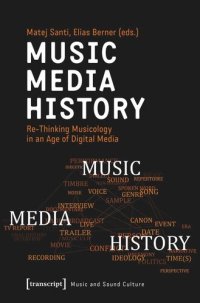 cover of the book Music - Media - History: Re-Thinking Musicology in an Age of Digital Media