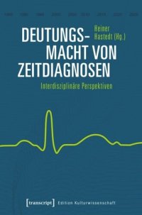 cover of the book Deutungsmacht von Zeitdiagnosen: Interdisziplinäre Perspektiven