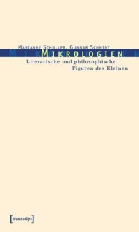 cover of the book Mikrologien: Literarische und philosophische Figuren des Kleinen