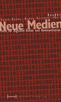 cover of the book Reader Neue Medien: Texte zur digitalen Kultur und Kommunikation