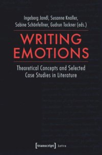 cover of the book Writing Emotions: Theoretical Concepts and Selected Case Studies in Literature