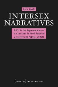 cover of the book Intersex Narratives: Shifts in the Representation of Intersex Lives in North American Literature and Popular Culture