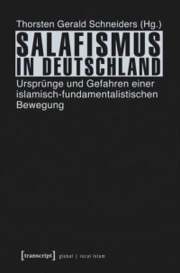 cover of the book Salafismus in Deutschland: Ursprünge und Gefahren einer islamisch-fundamentalistischen Bewegung