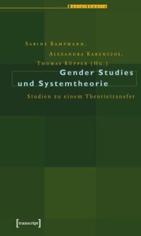 cover of the book Gender Studies und Systemtheorie: Studien zu einem Theorietransfer