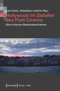 cover of the book Hollywood im Zeitalter des Post Cinema: Eine kritische Bestandsaufnahme