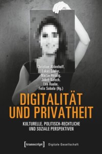 cover of the book Digitalität und Privatheit: Kulturelle, politisch-rechtliche und soziale Perspektiven