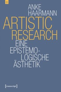 cover of the book Artistic Research: Eine epistemologische Ästhetik