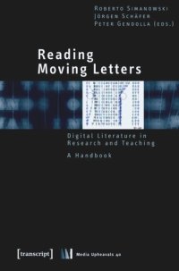 cover of the book Reading Moving Letters: Digital Literature in Research and Teaching. A Handbook