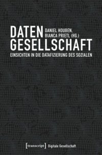 cover of the book Datengesellschaft: Einsichten in die Datafizierung des Sozialen