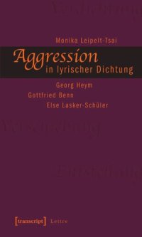 cover of the book Aggression in lyrischer Dichtung: Georg Heym - Gottfried Benn - Else Lasker-Schüler