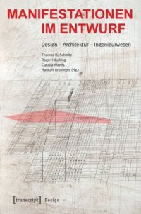 cover of the book Manifestationen im Entwurf: Design - Architektur - Ingenieurwesen