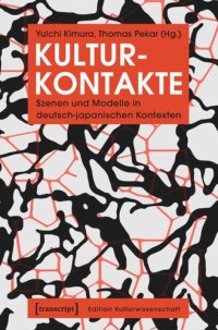 cover of the book Kulturkontakte: Szenen und Modelle in deutsch-japanischen Kontexten