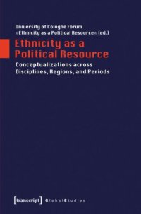 cover of the book Ethnicity as a Political Resource: Conceptualizations across Disciplines, Regions, and Periods