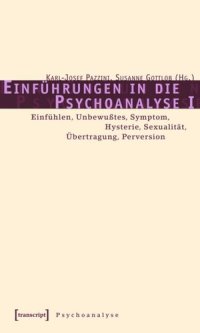 cover of the book Einführungen in die Psychoanalyse I: Einfühlen, Unbewußtes, Symptom, Hysterie, Sexualität, Übertragung, Perversion