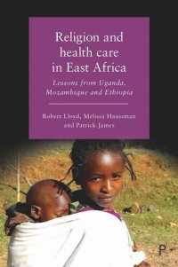 cover of the book Religion and Health Care in East Africa: Lessons from Uganda, Mozambique and Ethiopia