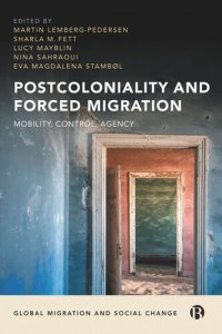 cover of the book Postcoloniality and Forced Migration: Mobility, Control, Agency