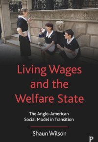 cover of the book Living Wages and the Welfare State: The Anglo-American Social Model in Transition