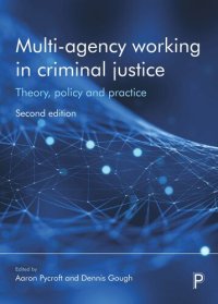 cover of the book Multi-Agency Working in Criminal Justice: Theory, Policy and Practice