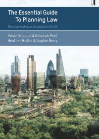 cover of the book The Essential Guide to Planning Law: Decision-Making and Practice in the UK