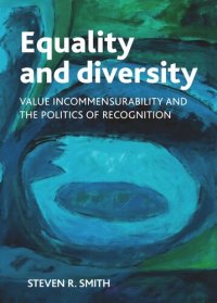 cover of the book Equality and diversity: Value incommensurability and the politics of recognition