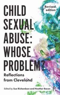 cover of the book Child Sexual Abuse: Whose Problem?: Reflections from Cleveland (Revised Edition)