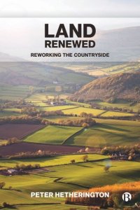 cover of the book Land Renewed: Reworking the Countryside