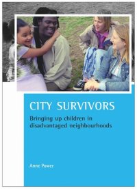 cover of the book City survivors: Bringing up children in disadvantaged neighbourhoods