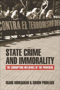 cover of the book State Crime and Immorality: The Corrupting Influence of the Powerful