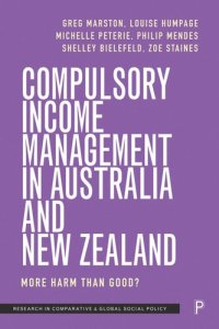 cover of the book Compulsory Income Management in Australia and New Zealand: More Harm than Good?