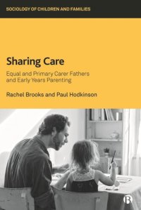 cover of the book Sharing Care: Equal and Primary Carer Fathers and Early Years Parenting