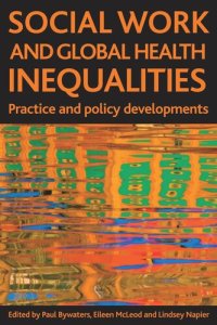 cover of the book Social work and global health inequalities: Practice and policy developments