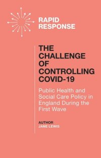 cover of the book The Challenge of Controlling COVID-19: Public Health and Social Care Policy in England During the First Wave