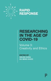 cover of the book Researching in the Age of COVID-19: Volume III: Creativity and Ethics