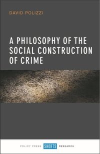 cover of the book A Philosophy of the Social Construction of Crime