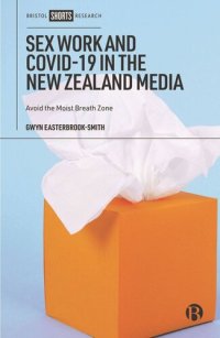 cover of the book Sex Work and COVID-19 in the New Zealand Media: Avoid the Moist Breath Zone