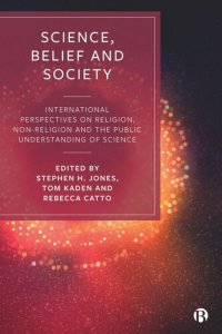 cover of the book Science, Belief and Society: International Perspectives on Religion, Non-Religion and the Public Understanding of Science