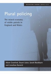 cover of the book Plural policing: The mixed economy of visible patrols in England and Wales