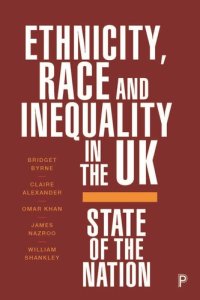 cover of the book Ethnicity, Race and Inequality in the UK: State of the Nation