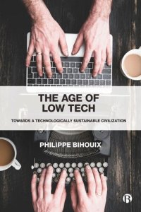 cover of the book The Age of Low Tech: Towards a Technologically Sustainable Civilization