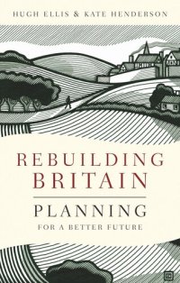 cover of the book Rebuilding Britain: Planning for a Better Future