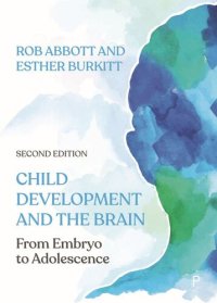 cover of the book Child Development and the Brain: From Embryo to Adolescence