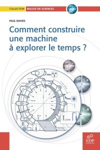 cover of the book Comment construire une machine à explorer le temps ?