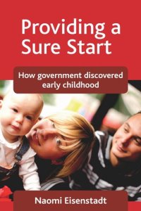 cover of the book Providing a Sure Start: How government discovered early childhood