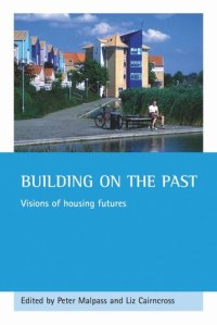 cover of the book Building on the past: Visions of housing futures